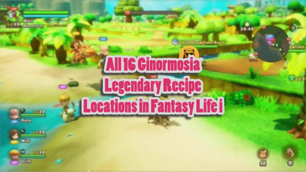 All 16 Ginormosia Legendary Recipe Locations in Fantasy Life i