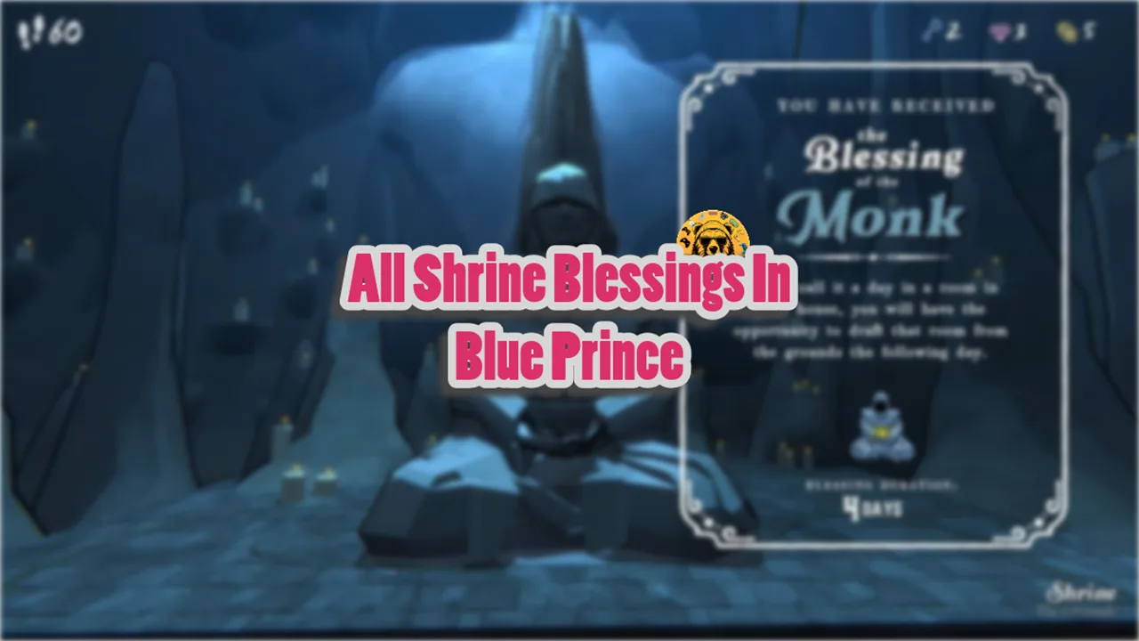 All Shrine Blessings In Blue Prince