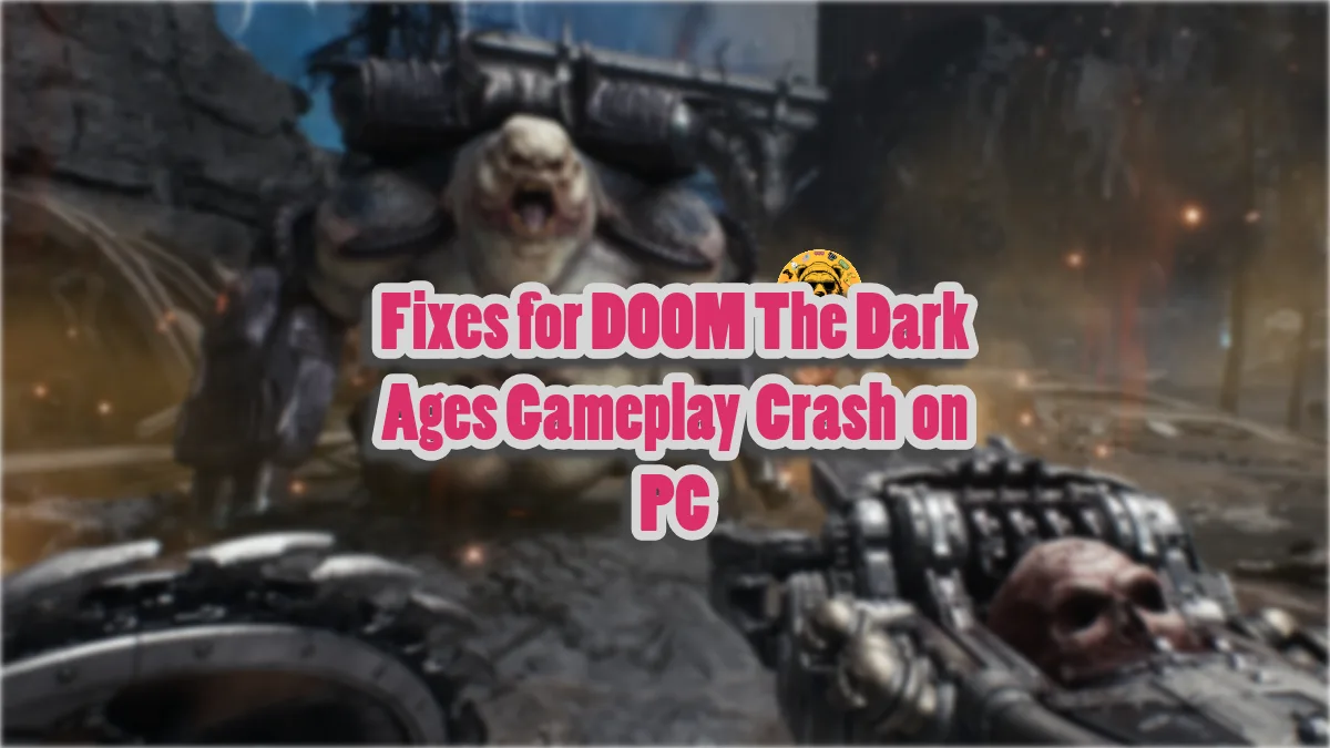 How to fix DOOM: The Dark Ages in-game crashes on PC?
