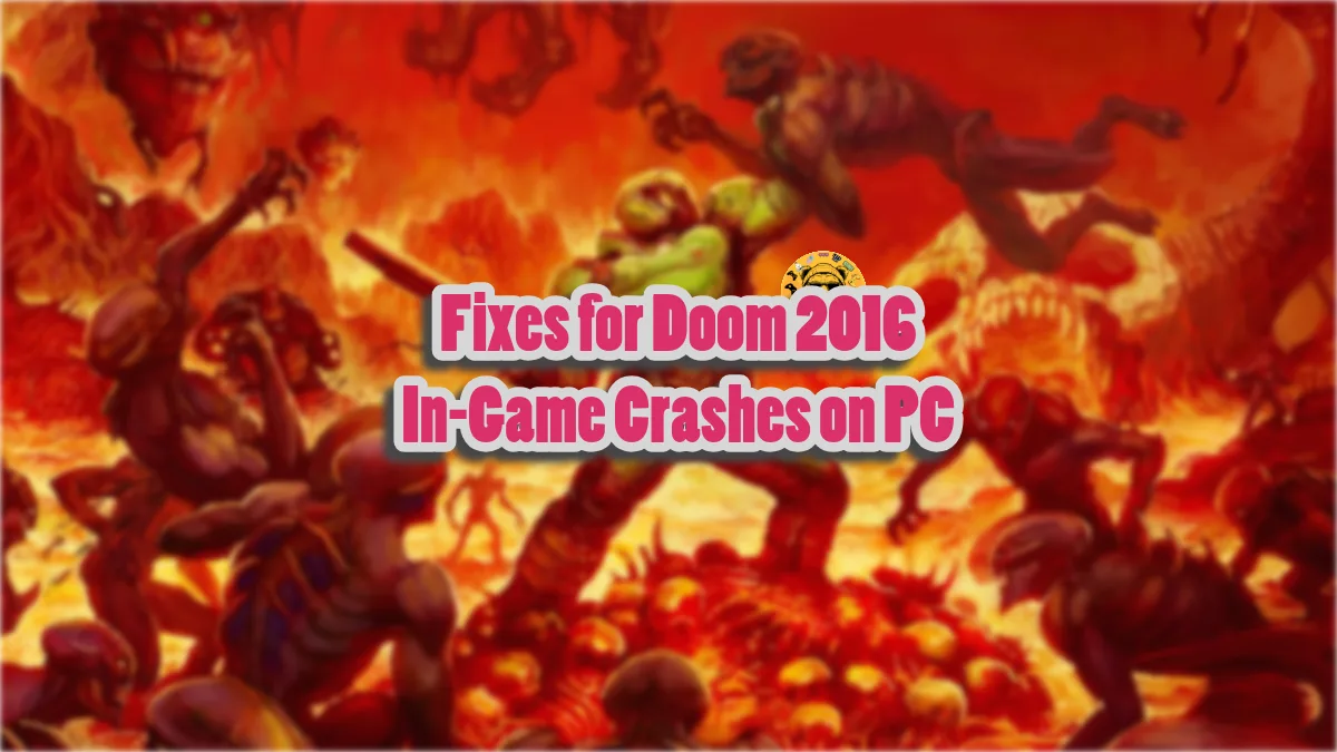 How to fix in-game crashes in Doom on PC?