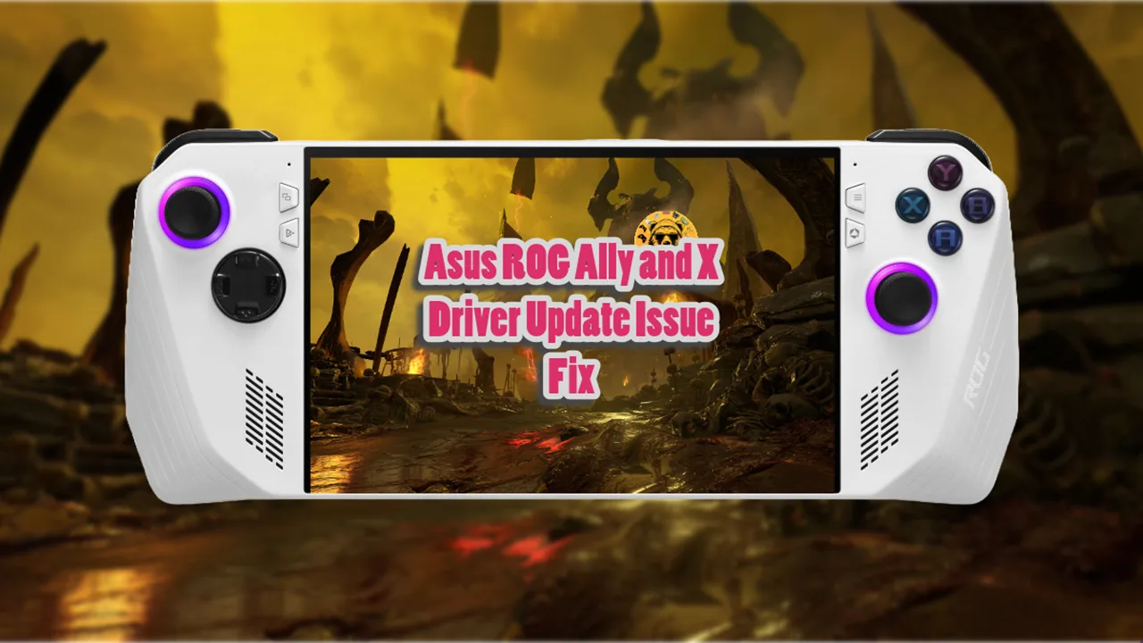 Doom The Dark Ages Asus ROG Ally and X Driver Update Issue Fix