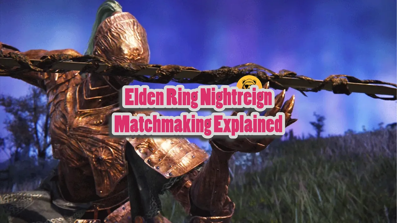 Elden Ring Nightreign Matchmaking Explained