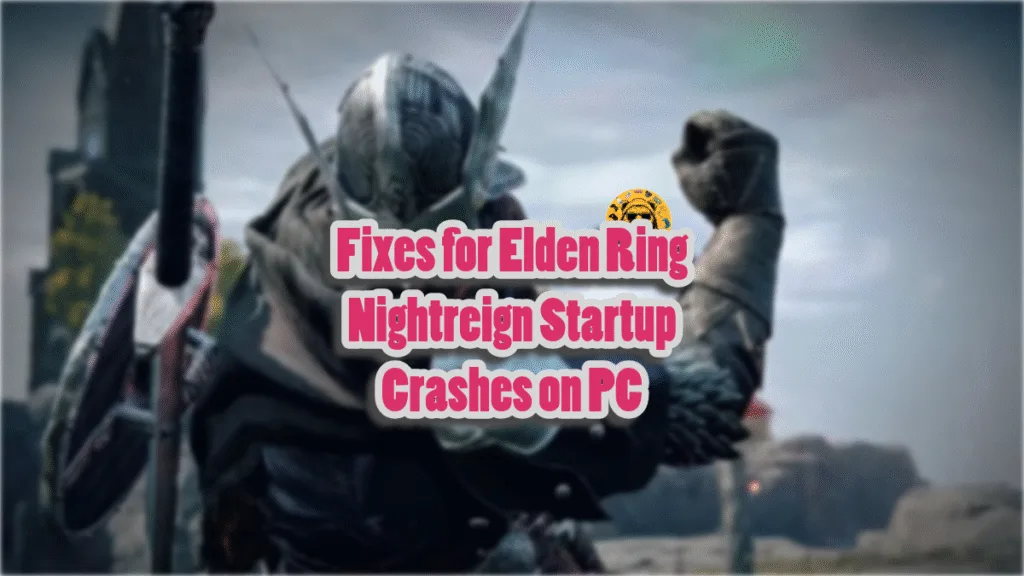 How to fix Elden Ring Nightreign not launching on PC?
