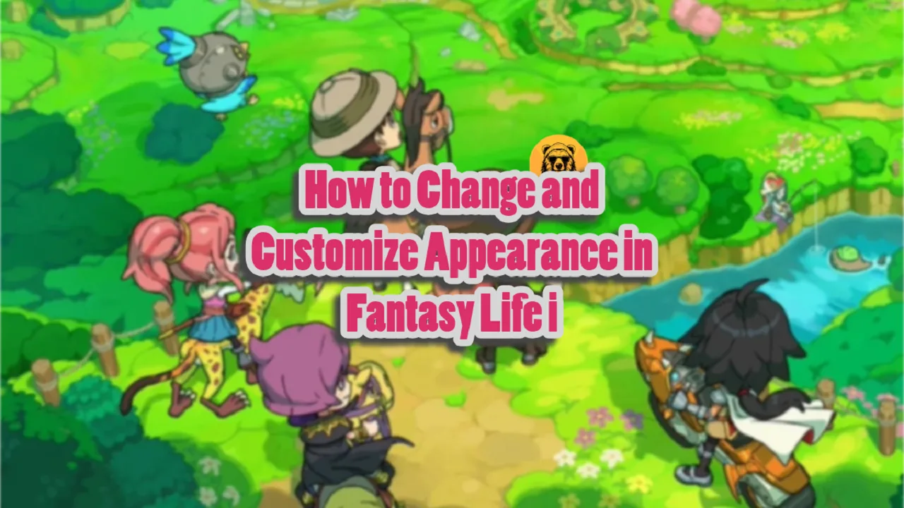 How to Change and Customize Appearance in Fantasy Life i The Girl Who Steals Time
