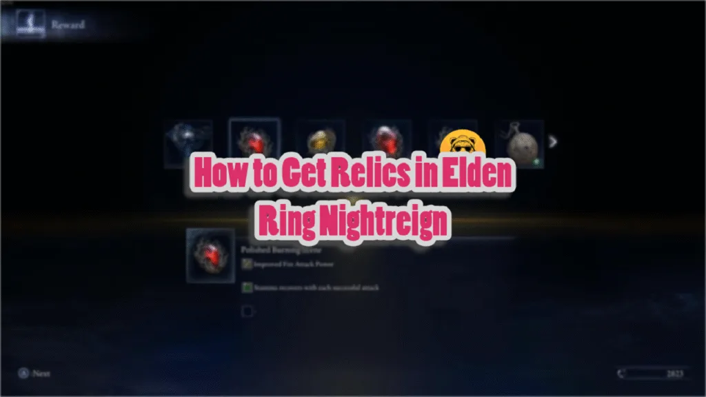 How to Get Relics in Elden Ring Nightreign