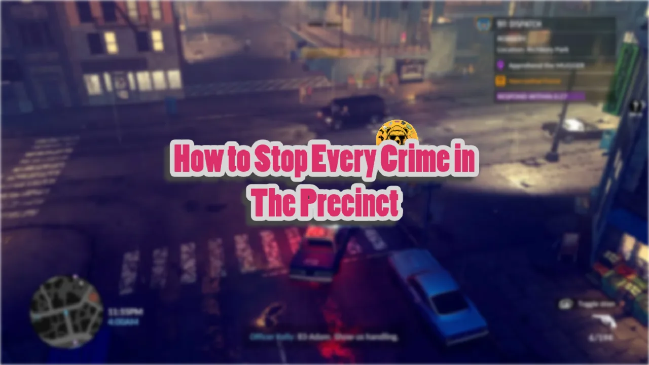 How to Stop Every Crime in The Precinct