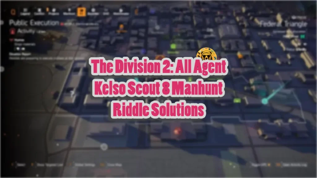 The Division 2 All Agent Kelso Scout 8 Manhunt Riddle Solutions