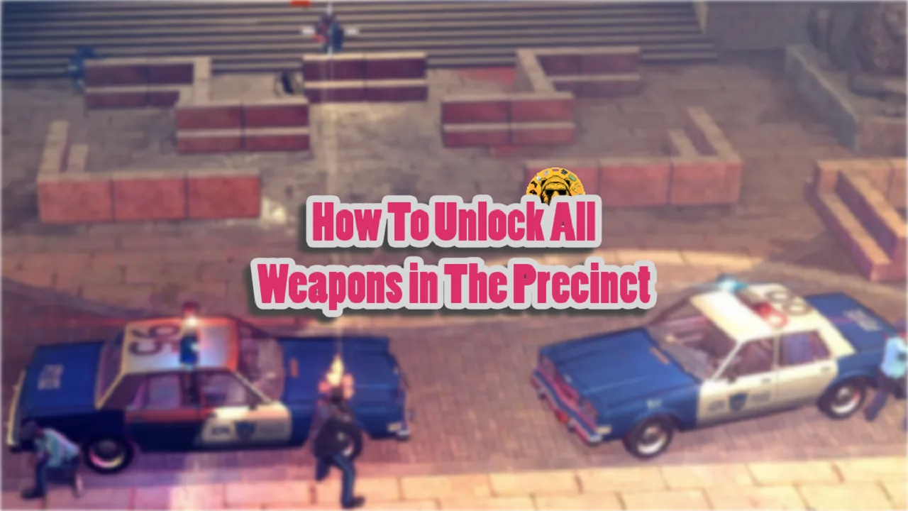 The Precinct How to Unlock Every Weapon