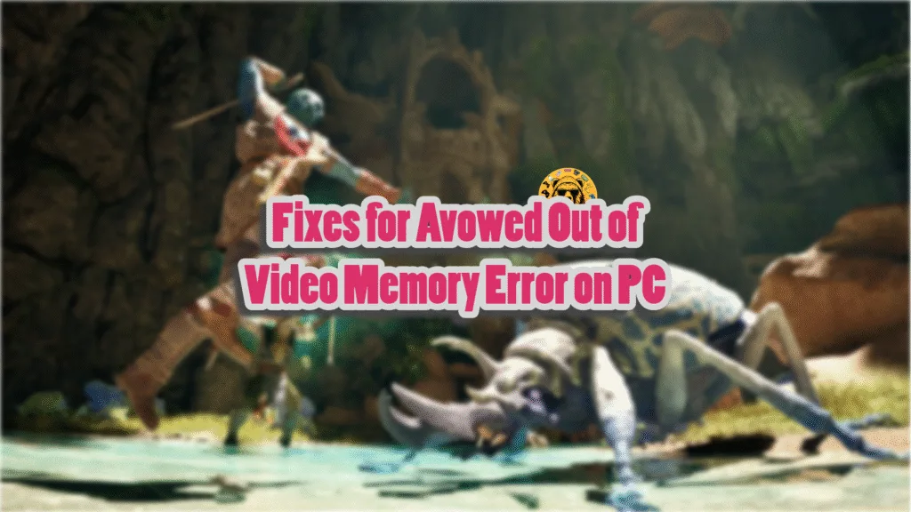 How do I fix the Out of Video Memory crash in Avowed on PC?