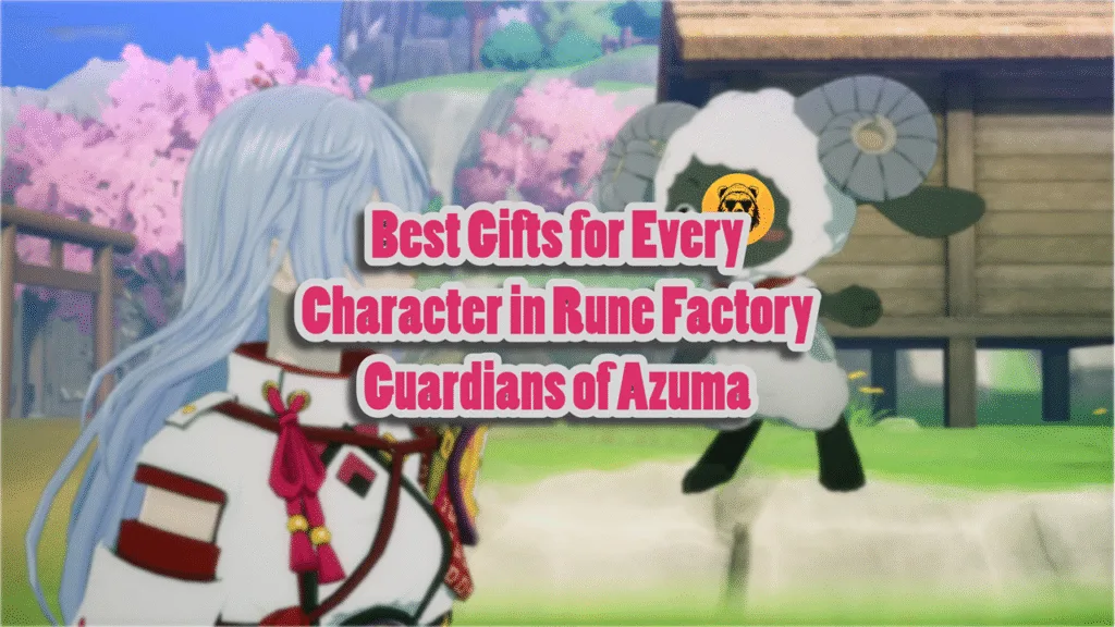 Best Gifts for Every Character in Rune Factory Guardians of Azuma
