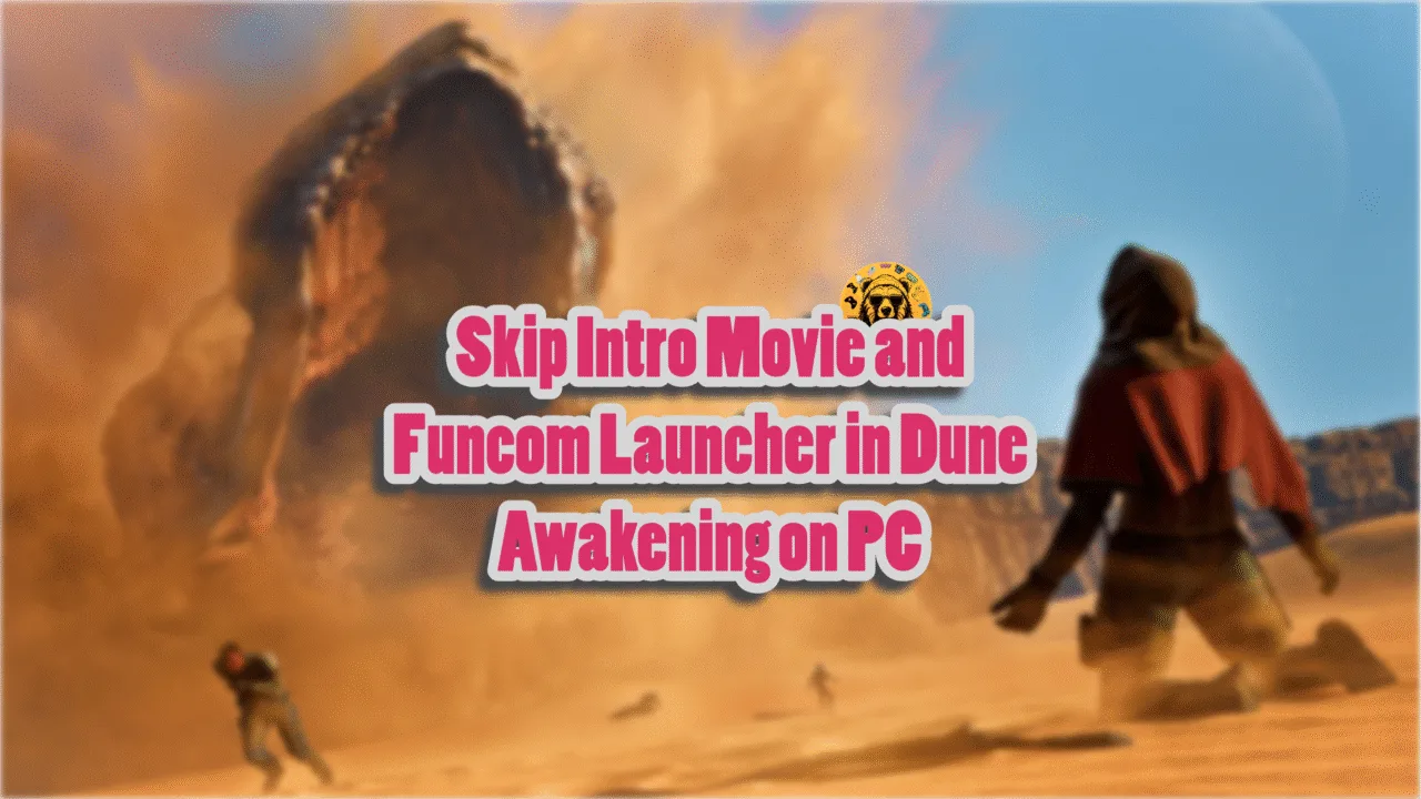How do I skip the intro movie and Funcom launcher in Dune Awakening on PC?