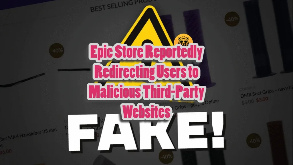 Epic Store Reportedly Redirecting Users to Malicious Third-Party Websites
