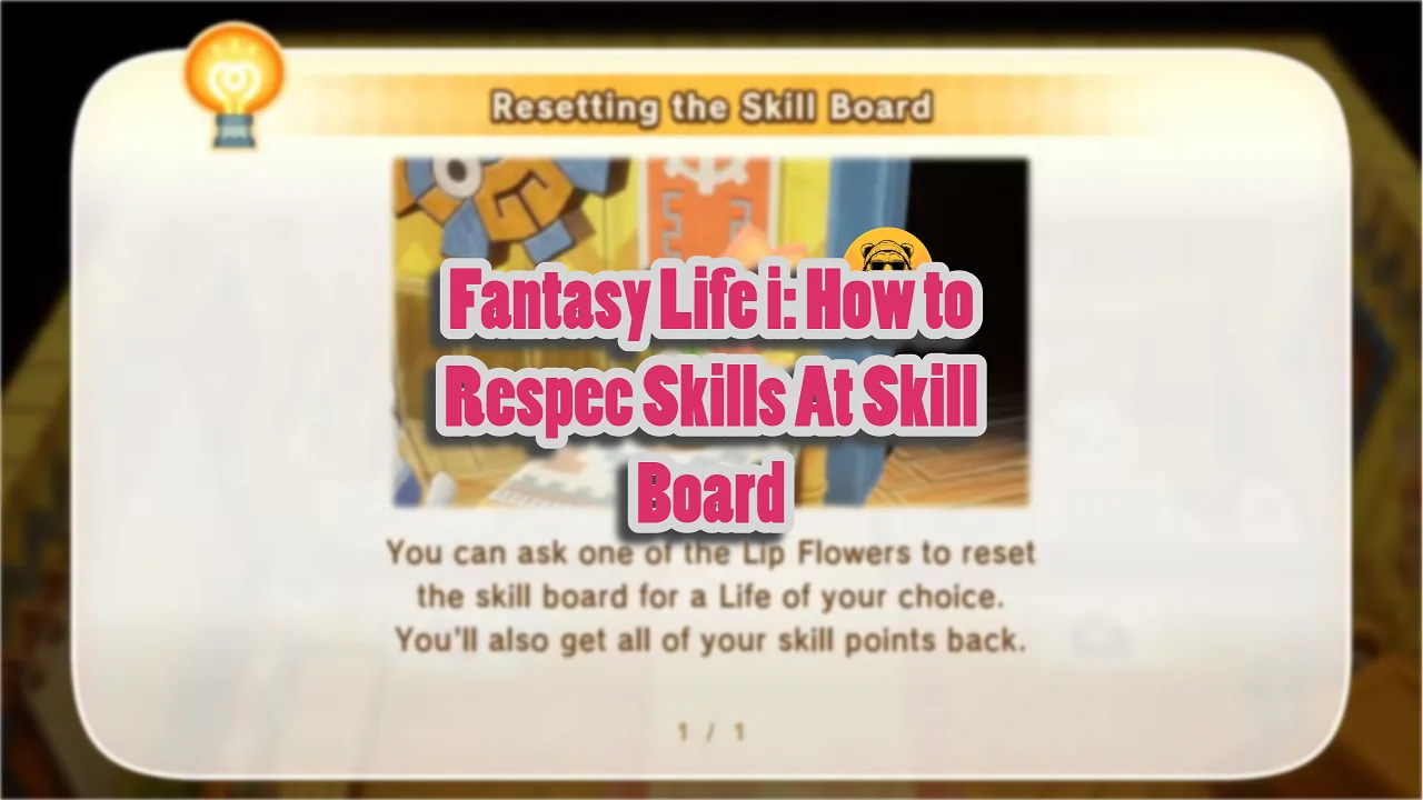 Fantasy Life i How to Respec Skills At Skill Board