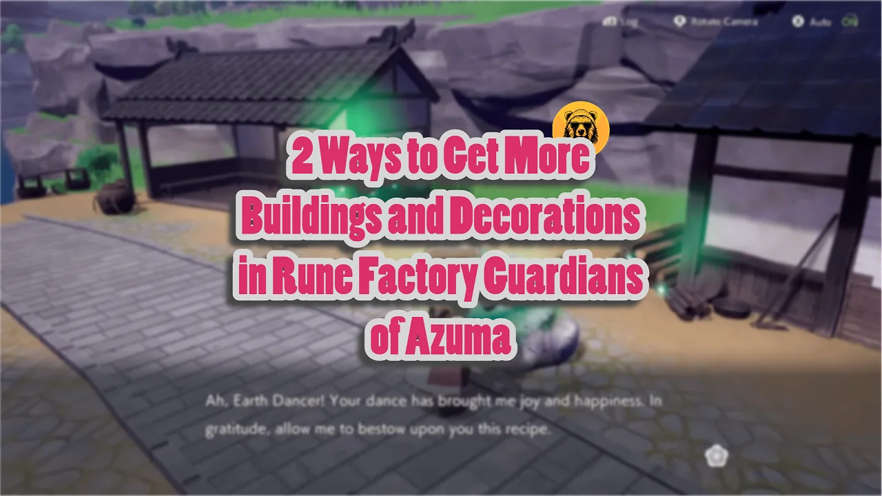 How to Get More Buildings and Decorations in Rune Factory Guardians of Azuma