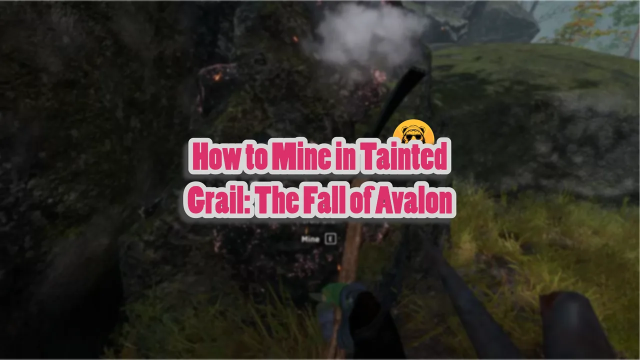 How to Mine in Tainted Grail The Fall of Avalon