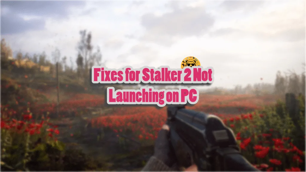 How Do I fix the Stalker 2 Heart of Chernobyl not launching or crashing at startup on PC?