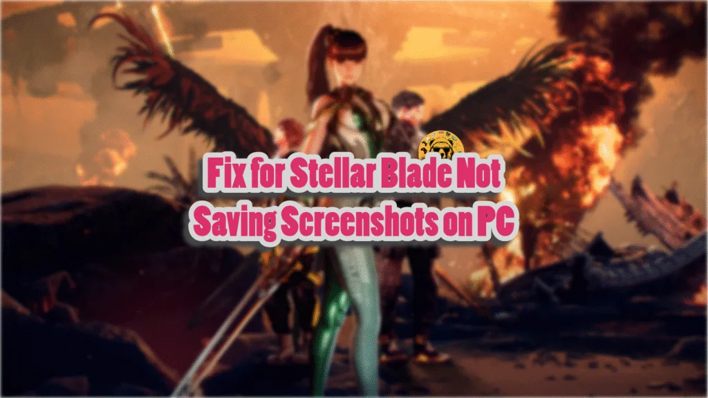 How do I fix the screenshot not saving in Stellar Blade on PC?