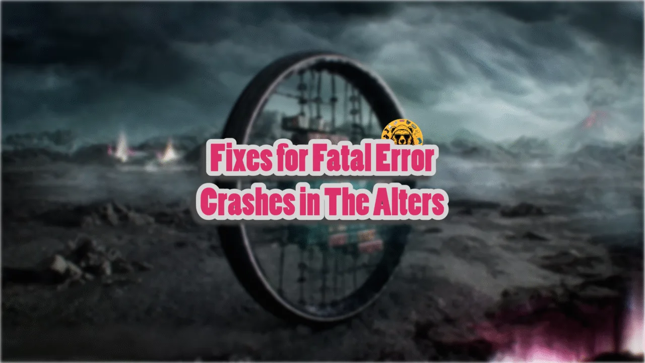 How to fix The Alters Fatal Error DXGI Device Hung error on PC?