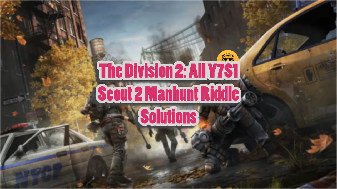 The Division 2 All Y7S1 Scout 2 Manhunt Riddle Solutions