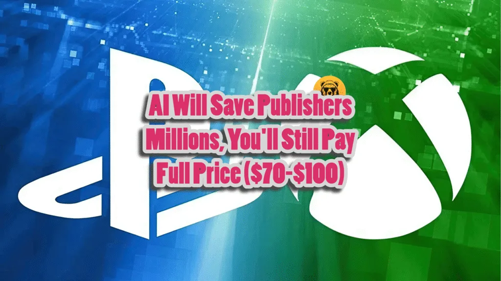 AI Will Save Publishers Millions, You'll Still Pay Full Price ($70-$100)