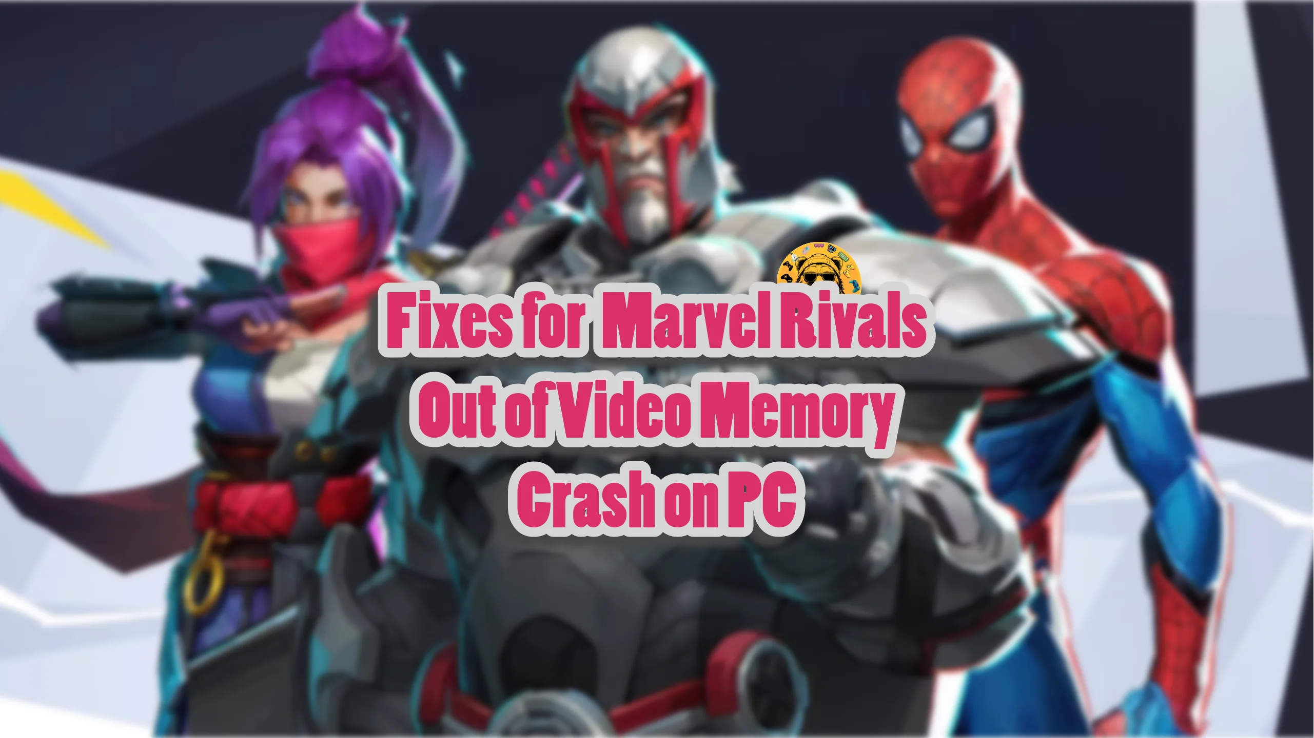 Community Fixes for Marvel Rivals Out of Video Memory Crash