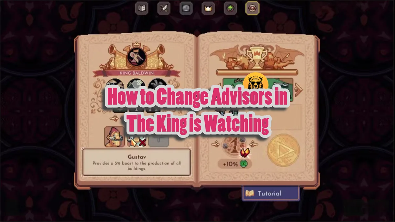 How to Change Advisors in The King is Watching