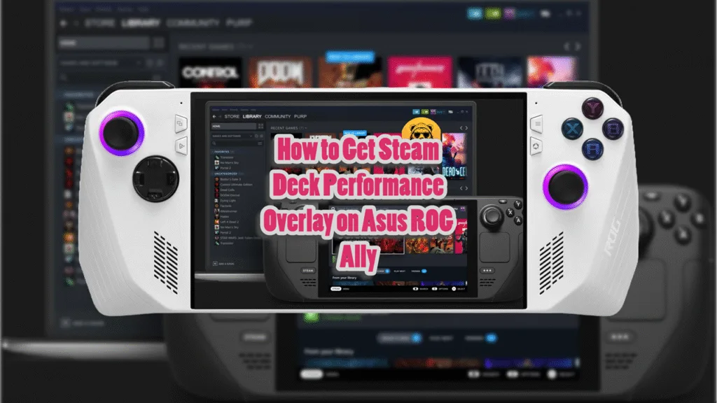 How to Get Steam Deck Performance Overlay on Asus ROG Ally and Ally X