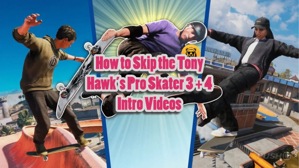 How to Skip the Tony Hawk’s Pro Skater 3 + 4 Intro Videos
