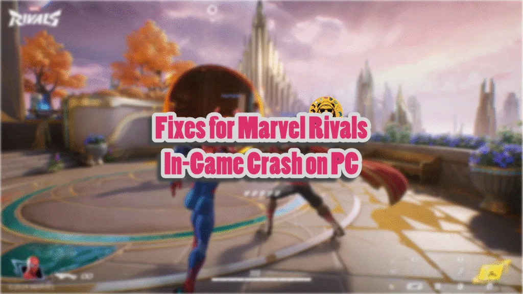 How do I fix the crashes in Marvel Rivals on PC?