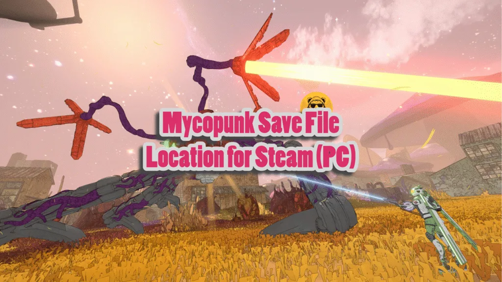 Mycopunk Save File Location for Steam (PC)