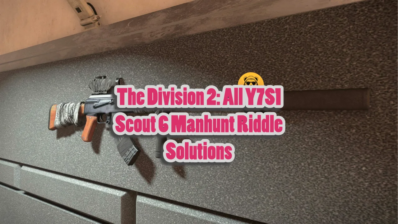 The Division 2: All Y7S1 Scout 6 Manhunt Riddle Solutions
