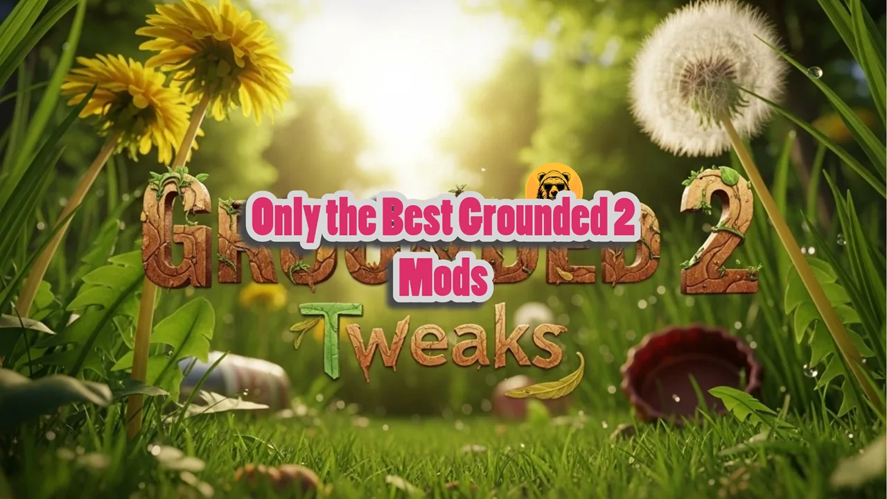 Best Grounded 2 Mods Available Right Now