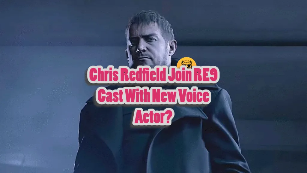 Chris Redfield Might Be Joining RE9 Cast With New Voice Actor