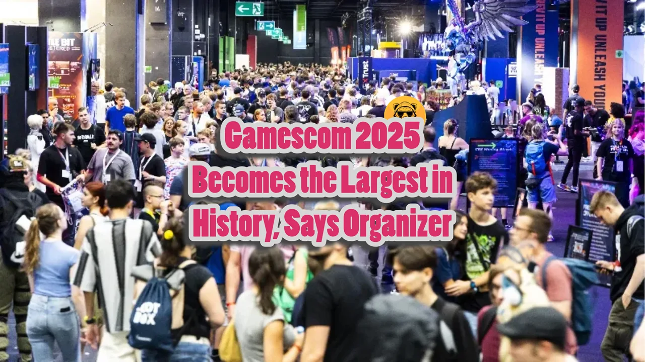 Gamescom 2025 Becomes the Largest in History, Says Organizer