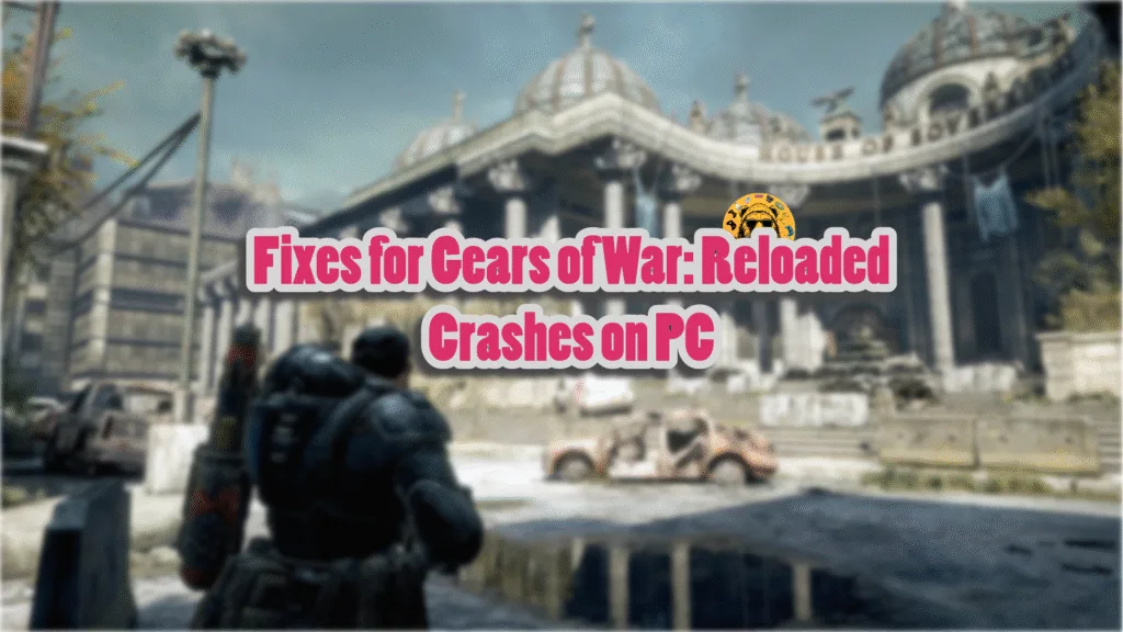 Confirmed fixes for Gears of War: Reloaded crashes on PC.