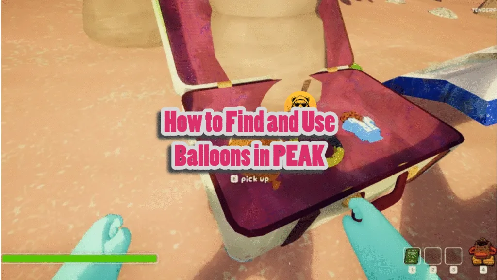 How to Find and Use Balloons IN peak