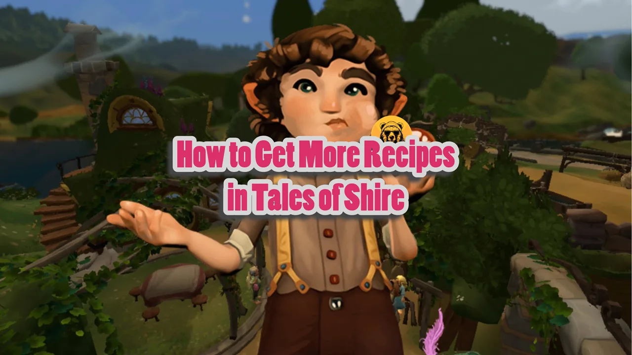How to Get More Recipes in Tales of Shire