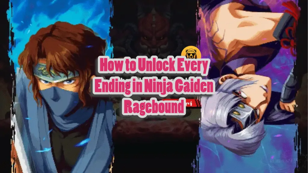 How to Unlock Every Ending in Ninja Gaiden Ragebound