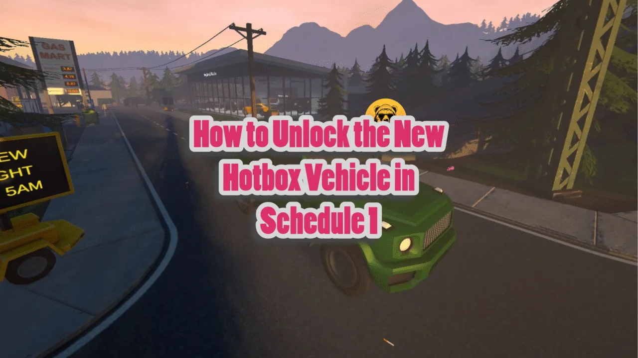 How to Unlock the New Hotbox Vehicle in Schedule 1