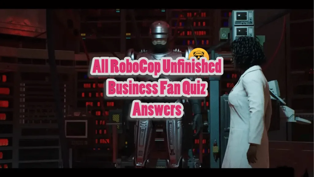 RoboCop Unfinished Business Fan Quiz Answers
