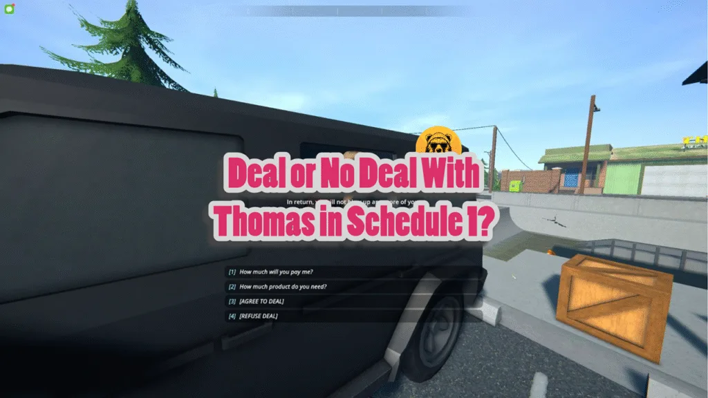 Schedule 1 Agree or Refuse Thomas’ Deal
