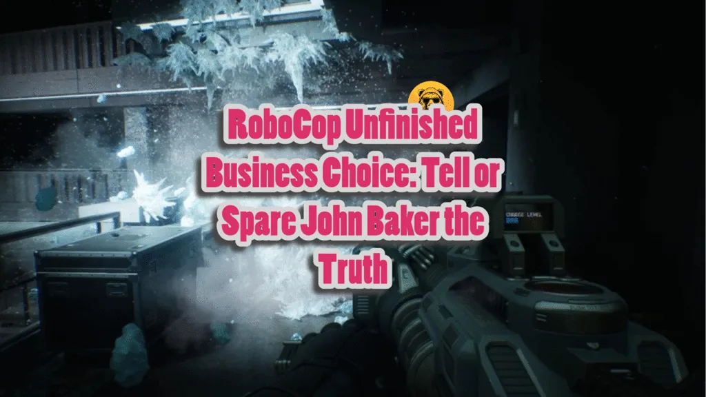 RoboCop Unfinished Business Choice: Tell or Spare John Baker the Truth