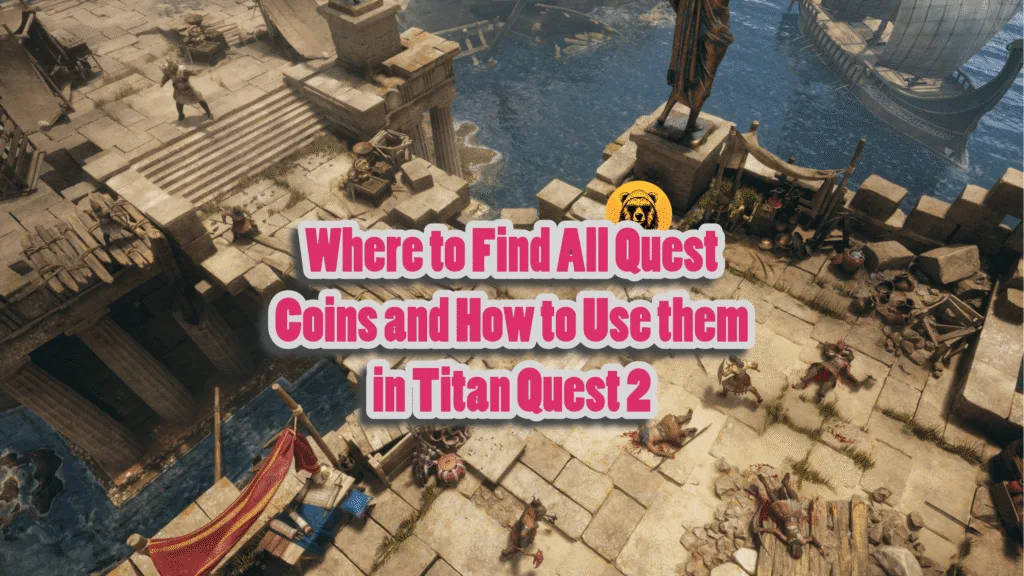 Titan Quest 2 Desolate Shore Coin Locations in Titan Quest 2