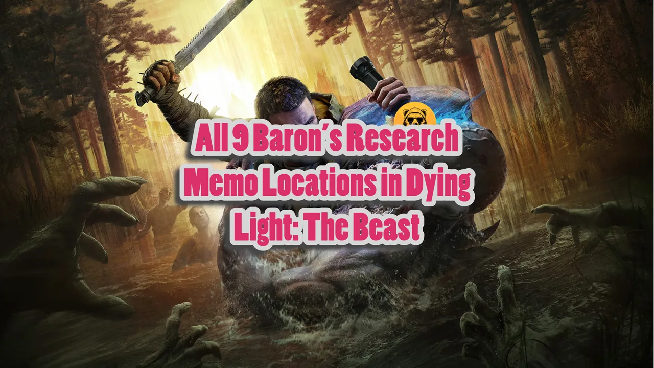 All 9 Baron’s Research Memo Locations in Dying Light The Beast
