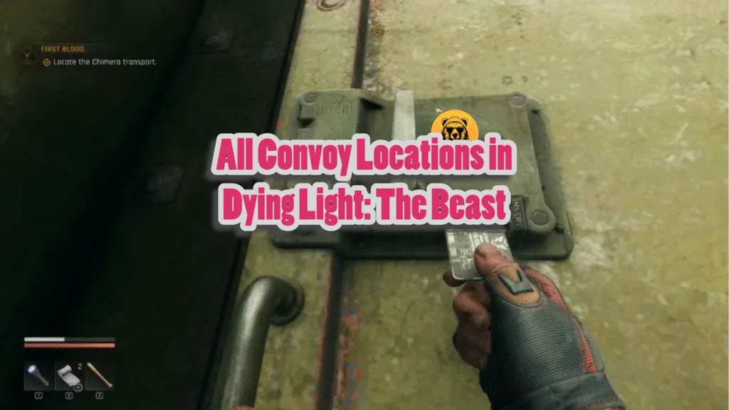 All Convoy Locations in Dying Light The Beast