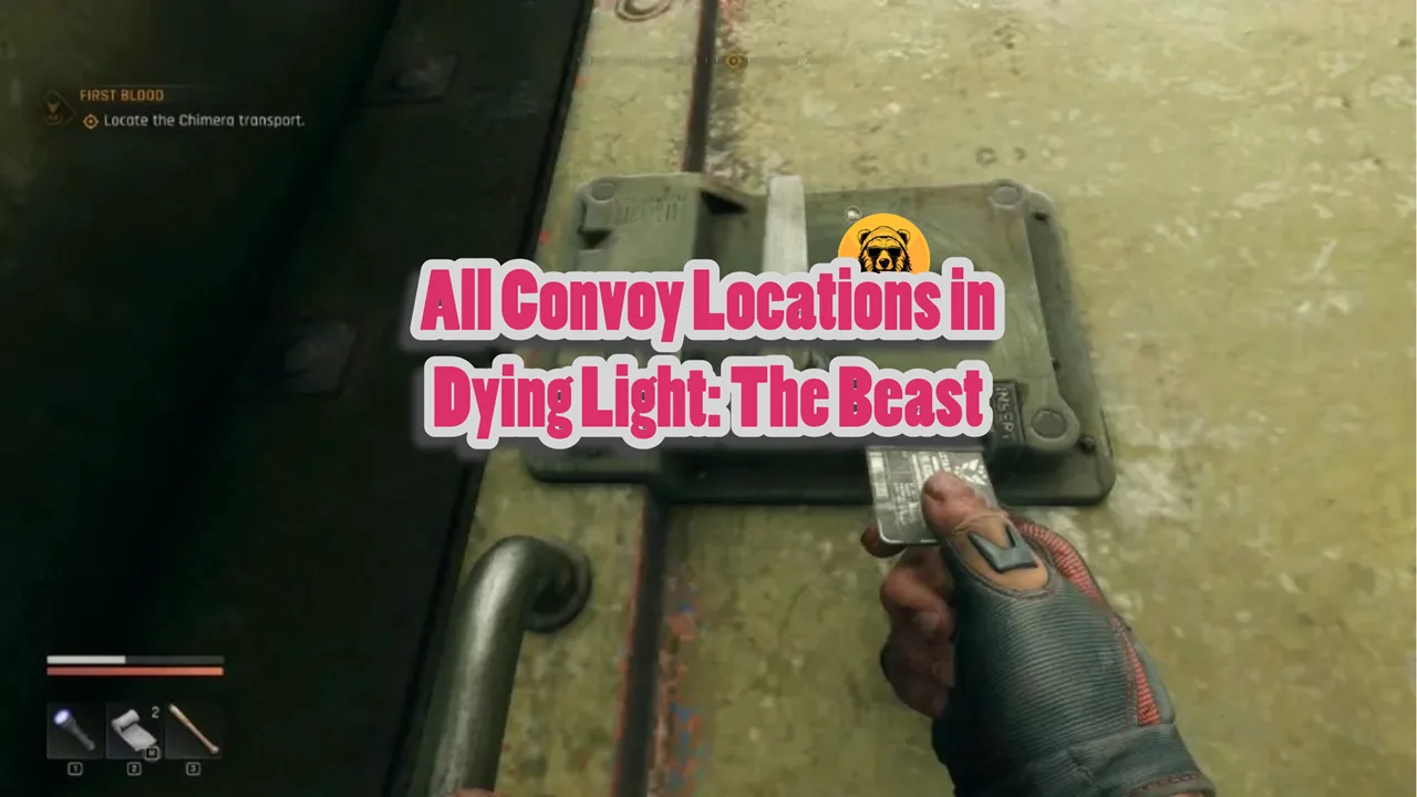 All Convoy Locations in Dying Light The Beast