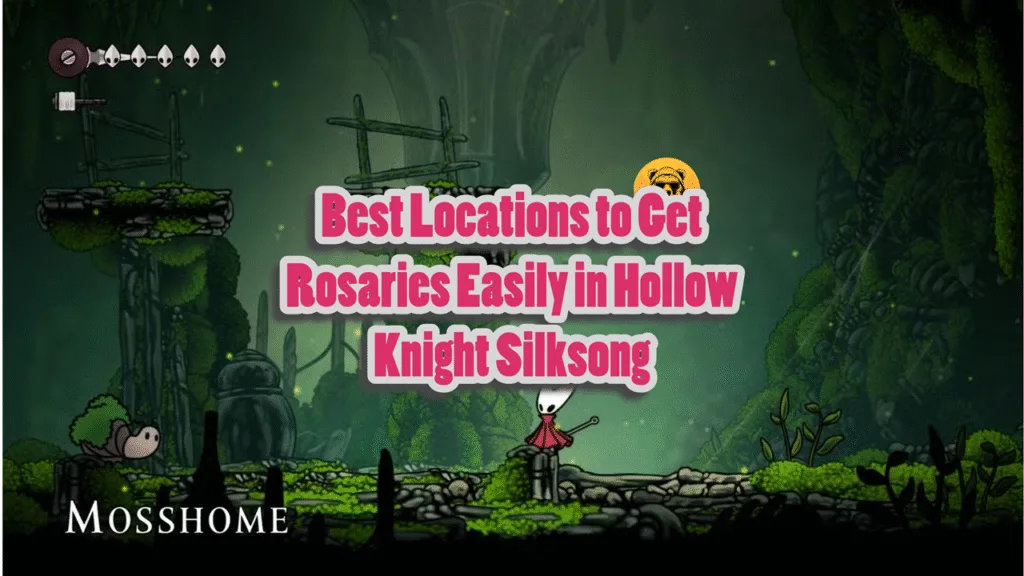 Best Locations to Get Rosaries Easily in Hollow Knight Silksong