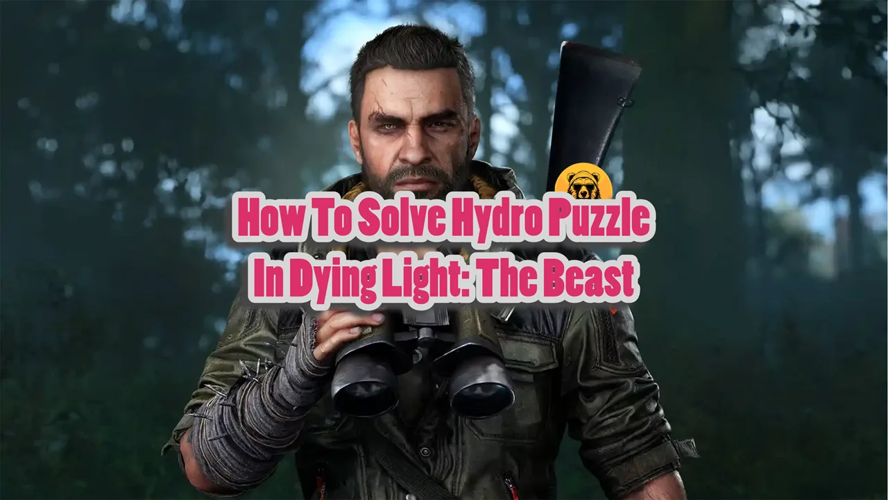 How To Solve Hydro Puzzle In Dying Light The Beast