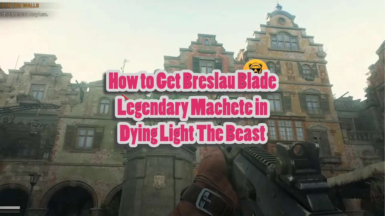 How to Get Breslau Blade Legendary Machete in Dying Light The Beast