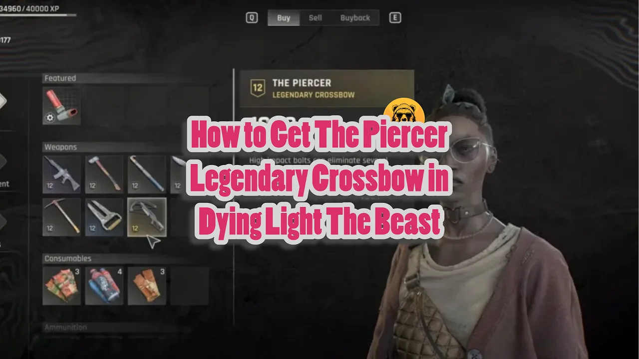 How to Get The Piercer Legendary Crossbow in Dying Light The Beast